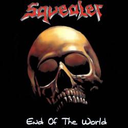 Squealer (GER-1) : End of the World